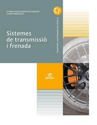 SISTEMES DE TRANSMISSIÓ I FRENADA | 9788491613831 | DOMÍNGUEZ SORIANO, ESTEBAN JOSÉ / FERRER RUIZ, JULIÁN | Llibres Parcir | Llibreria Parcir | Llibreria online de Manresa | Comprar llibres en català i castellà online