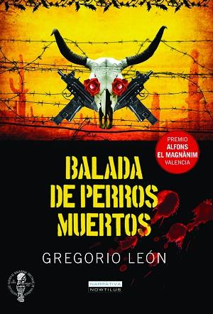 BALADA DE PERROS MUERTOS | PODI28957 | LEÓN  GREGORIO | Llibres Parcir | Llibreria Parcir | Llibreria online de Manresa | Comprar llibres en català i castellà online