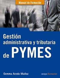 GESTION ADMINISTRATIVA Y TRIBUTARIA DE PYMES man de formaci | 9788441529304 | GEMMA ACEDO MUÑOZ | Llibres Parcir | Llibreria Parcir | Llibreria online de Manresa | Comprar llibres en català i castellà online