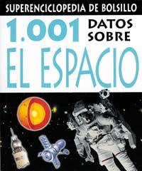 1001 DATOS SOBRE EL ESPACIO SUPERENCICLOPEDIA DE BOLSILLO | 9788427223721 | Llibres Parcir | Librería Parcir | Librería online de Manresa | Comprar libros en catalán y castellano online