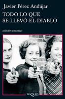 TODO LO QUE SE LLEVO EL DIABLO | 9788483832738 | JAVIER PEREZ ANDUJAR | Llibres Parcir | Llibreria Parcir | Llibreria online de Manresa | Comprar llibres en català i castellà online