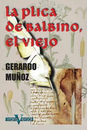 LA PLICA DE BALBINO EL VIEJO | 9788493282011 | GERARDO MUÐOZ | Llibres Parcir | Librería Parcir | Librería online de Manresa | Comprar libros en catalán y castellano online