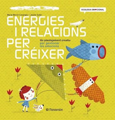 ENERGIES I RELACIONS PER CRÉIXER | 9788434240391 | CONANGLE, MARIA MERCÈ / SOLER,JAUME | Llibres Parcir | Llibreria Parcir | Llibreria online de Manresa | Comprar llibres en català i castellà online