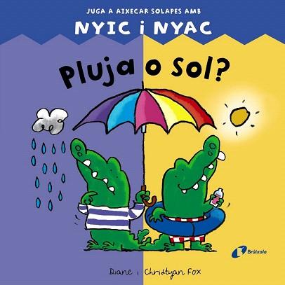 PLUJA O SOL? | 9788499064086 | FOX, CHRISTYAN | Llibres Parcir | Librería Parcir | Librería online de Manresa | Comprar libros en catalán y castellano online