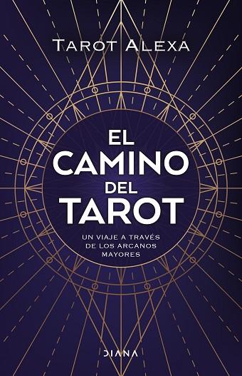 EL CAMINO DEL TAROT | 9788418118876 | TAROT ALEXA | Llibres Parcir | Llibreria Parcir | Llibreria online de Manresa | Comprar llibres en català i castellà online