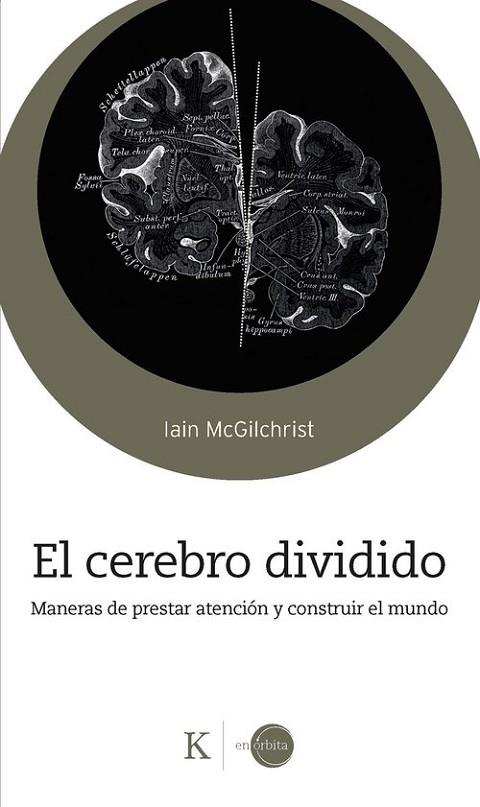 EL CEREBRO DIVIDIDO | 9788411212878 | MCGILCHRIST, IAIN | Llibres Parcir | Llibreria Parcir | Llibreria online de Manresa | Comprar llibres en català i castellà online