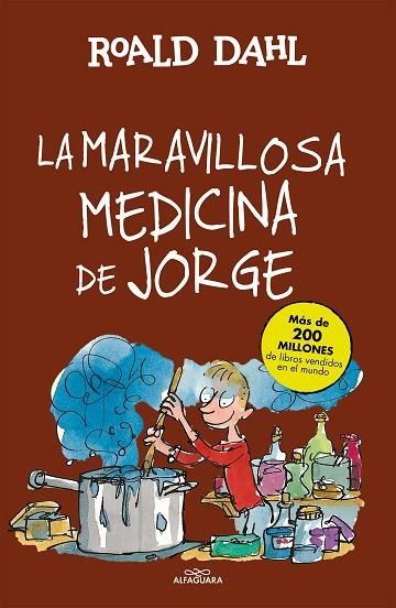 LA MARAVILLOSA MEDICINA DE JORGE (COLECCIÓN ALFAGUARA CLÁSICOS) | 9788420483184 | DAHL, ROALD | Llibres Parcir | Llibreria Parcir | Llibreria online de Manresa | Comprar llibres en català i castellà online