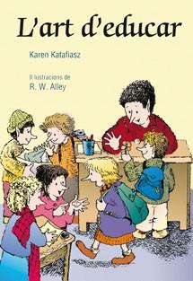 L´ART D´EDUCAR | 9788428531962 | KATAFIASZ, KAREN | Llibres Parcir | Llibreria Parcir | Llibreria online de Manresa | Comprar llibres en català i castellà online