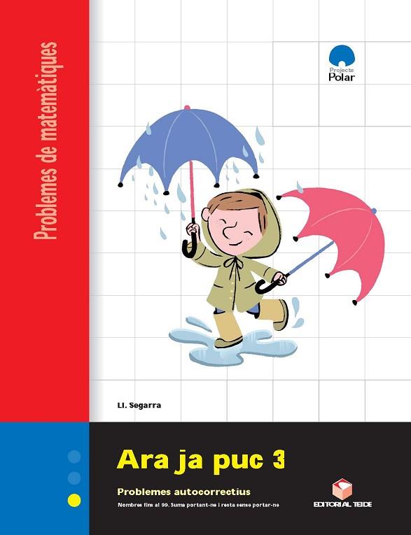 ARA JA PUC 3. QUADERN DE PROBLEMES DE MATEMÀTIQUES - CICLE INICIAL | 9788430705153 | SEGARRA NEIRA, JOSEP LLUÍS | Llibres Parcir | Llibreria Parcir | Llibreria online de Manresa | Comprar llibres en català i castellà online