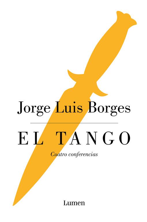 EL TANGO. CUATRO CONFERENCIAS | 9788426402592 | BORGES, JORGE LUIS | Llibres Parcir | Llibreria Parcir | Llibreria online de Manresa | Comprar llibres en català i castellà online