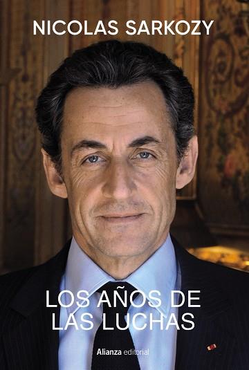 LOS AÑOS DE LAS LUCHAS | 9788411485036 | SARKOZY, NICOLAS | Llibres Parcir | Llibreria Parcir | Llibreria online de Manresa | Comprar llibres en català i castellà online