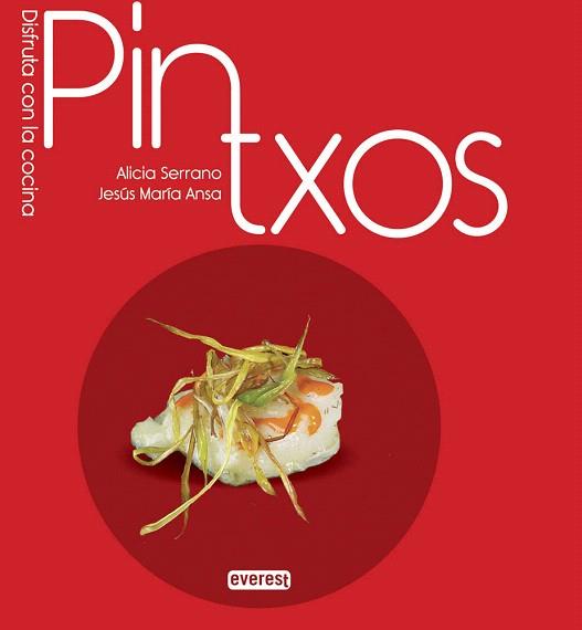 PINTXOS | 9788444121499 | ALICIA SERRANO/JESÚS MARÍA ANSA/PRUDEN SERRANO/ROBERTO JIMÉNEZ | Llibres Parcir | Llibreria Parcir | Llibreria online de Manresa | Comprar llibres en català i castellà online