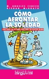 COMO AFRONTAR LA SOLEDAD | 9788495948199 | CEREZO M ANGELES | Llibres Parcir | Librería Parcir | Librería online de Manresa | Comprar libros en catalán y castellano online