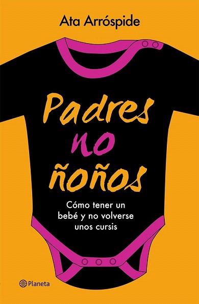 PADRES NO ÑOÑOS | 9788408113713 | ATA ARRÓSPIDE | Llibres Parcir | Llibreria Parcir | Llibreria online de Manresa | Comprar llibres en català i castellà online