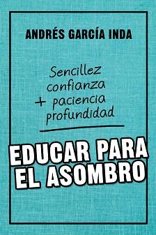 EDUCAR PARA EL ASOMBRO | 9788427141759 | GARCíA INDA, ANDRéS | Llibres Parcir | Llibreria Parcir | Llibreria online de Manresa | Comprar llibres en català i castellà online