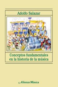 CONCEPTOS FUND HISTORIA MUSICA | 9788420685359 | SALAZAR ADOLFO | Llibres Parcir | Librería Parcir | Librería online de Manresa | Comprar libros en catalán y castellano online