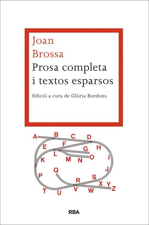 PROSA COMPLETA I TEXTOS ESPARSOS | 9788482646527 | BROSSA , JOAN | Llibres Parcir | Llibreria Parcir | Llibreria online de Manresa | Comprar llibres en català i castellà online