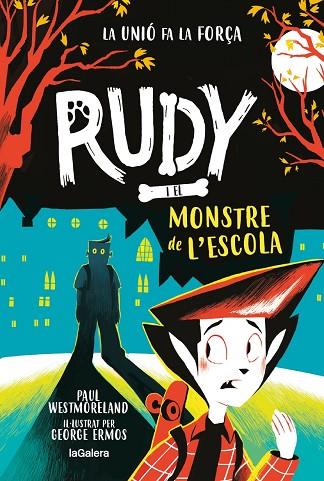 RUDY I EL MONSTRE DE L'ESCOLA | 9788424674724 | WESTMORELAND, PAUL | Llibres Parcir | Llibreria Parcir | Llibreria online de Manresa | Comprar llibres en català i castellà online