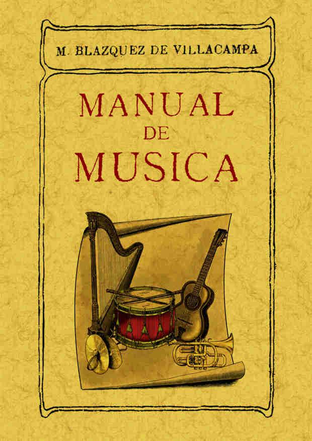 MANUAL DE MÚSICA | 9788497611121 | BLÁZQUEZ DE VILLACAMPA, M. | Llibres Parcir | Llibreria Parcir | Llibreria online de Manresa | Comprar llibres en català i castellà online