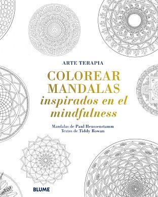 COLOREAR MANDALAS INSPIRADOS EN EL MINDFULNESS | 9788498018615 | HEUSSENSTAMM, PAUL/ROWAN, TIDDY | Llibres Parcir | Llibreria Parcir | Llibreria online de Manresa | Comprar llibres en català i castellà online