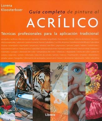 GUÍA COMPLETA DE PINTURA AL ACRÍLICO | 9789089988584 | KLOOTERBOER, LORENA | Llibres Parcir | Llibreria Parcir | Llibreria online de Manresa | Comprar llibres en català i castellà online