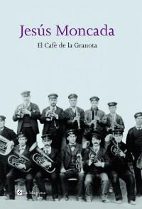 EL CAFE DE LA GRANOTA | 9788482644820 | MONCADA | Llibres Parcir | Llibreria Parcir | Llibreria online de Manresa | Comprar llibres en català i castellà online