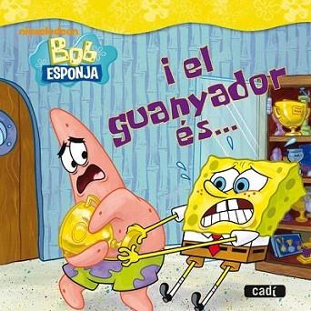 BOB ESPONJA I EL GUANYADOR ES ... album ilustr 5 anys | 9788447460786 | ALBUM ILUSTR A PARTIR 5 ANYS | Llibres Parcir | Llibreria Parcir | Llibreria online de Manresa | Comprar llibres en català i castellà online