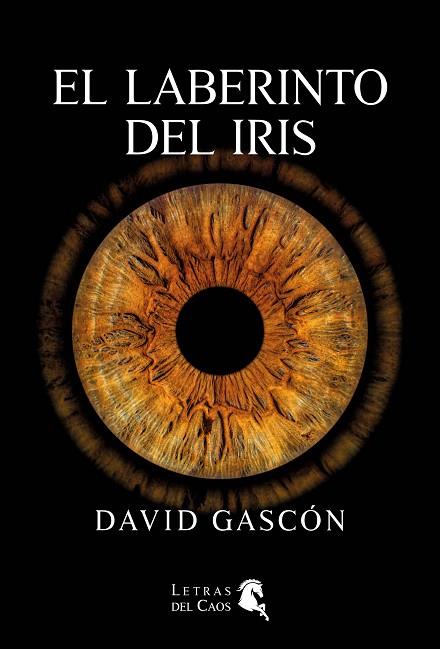 EL LABERINTO DEL IRIS | 9788412849004 | GASCÓN, DAVID | Llibres Parcir | Llibreria Parcir | Llibreria online de Manresa | Comprar llibres en català i castellà online