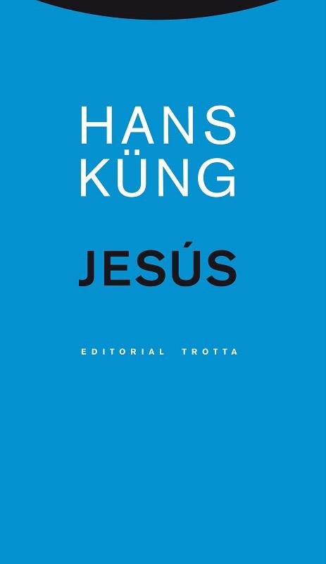 JESÚS | 9788498795059 | KÜNG, HANS | Llibres Parcir | Llibreria Parcir | Llibreria online de Manresa | Comprar llibres en català i castellà online