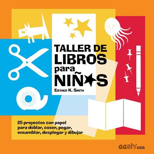 TALLER DE LIBROS PARA NIñOS | 9788425230912 | SMITH, ESTHER K. | Llibres Parcir | Llibreria Parcir | Llibreria online de Manresa | Comprar llibres en català i castellà online