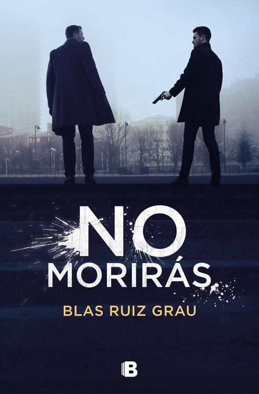 NO MORIRÁS (NICOLÁS VALDÉS 3) | 9788466668583 | RUIZ GRAU, BLAS | Llibres Parcir | Llibreria Parcir | Llibreria online de Manresa | Comprar llibres en català i castellà online