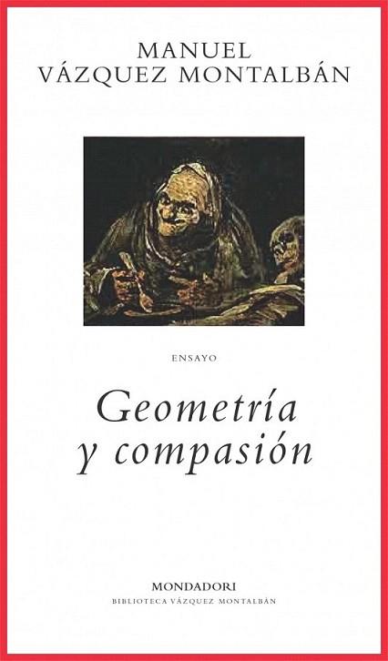 GEOMETRIA Y COMPASION | 9788439709657 | VAZQUEZ MONTALBAN | Llibres Parcir | Llibreria Parcir | Llibreria online de Manresa | Comprar llibres en català i castellà online