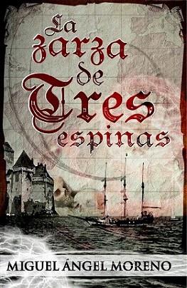 LA ZARZA DE TRES ESPINAS | 9788415404033 | MIGUEL ANGEL MORENO | Llibres Parcir | Llibreria Parcir | Llibreria online de Manresa | Comprar llibres en català i castellà online