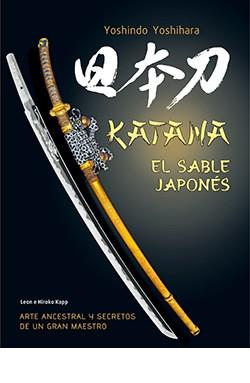 KATANA EL SABLE JAPONÉS | 9788419282989 | YOSHINDO YOSHIHARA | Llibres Parcir | Llibreria Parcir | Llibreria online de Manresa | Comprar llibres en català i castellà online