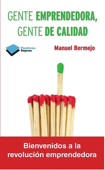 GENTE EMPRENDEDORA, GENTE DE CALIDAD | 9788415750482 | BERMEJO, MANUEL | Llibres Parcir | Llibreria Parcir | Llibreria online de Manresa | Comprar llibres en català i castellà online