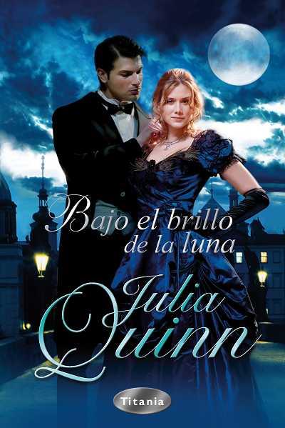 BAJO EL BRILLO DE LA LUNA | 9788496711884 | QUINN JULIA | Llibres Parcir | Llibreria Parcir | Llibreria online de Manresa | Comprar llibres en català i castellà online