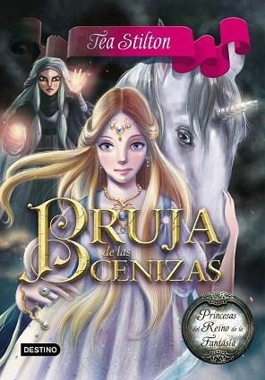 PRINCESAS REINO FANTASIA 11. BRUJA DE LAS CENIZAS | 9788408146513 | TEA STILTON | Llibres Parcir | Llibreria Parcir | Llibreria online de Manresa | Comprar llibres en català i castellà online