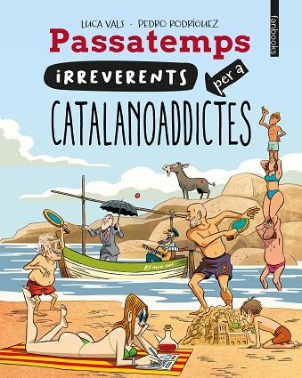 PASSATEMPS IRREVERENTS PER A CATALANOADDICTES | 9788410028128 | VALS, LUCA | Llibres Parcir | Llibreria Parcir | Llibreria online de Manresa | Comprar llibres en català i castellà online