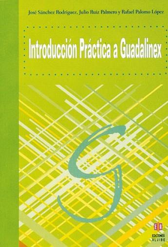 INTRODUCCION PRACTICA A GUADALINEX | 9788497001953 | SANCHEZ RODRIGUEZ | Llibres Parcir | Librería Parcir | Librería online de Manresa | Comprar libros en catalán y castellano online