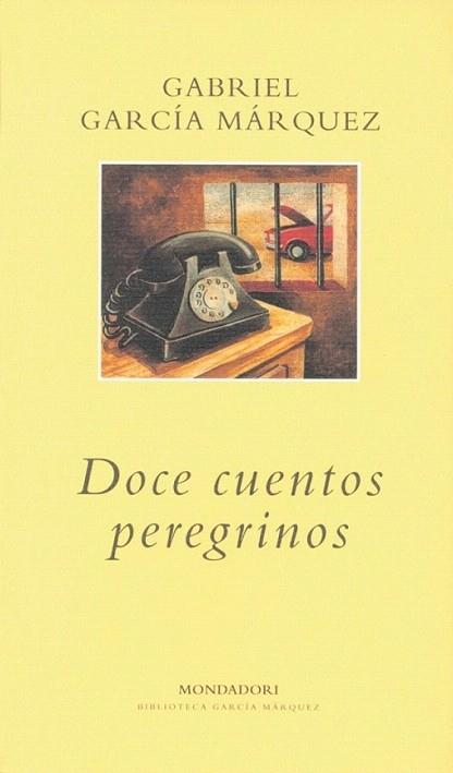 DOCE CUENTOS PEREGRINOS | 9788439704522 | GARCIA MARQUEZ | Llibres Parcir | Llibreria Parcir | Llibreria online de Manresa | Comprar llibres en català i castellà online