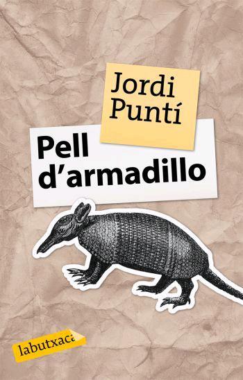 PELL D ARMADILLO labutxaca | 9788496863163 | PUNTI JORDI | Llibres Parcir | Llibreria Parcir | Llibreria online de Manresa | Comprar llibres en català i castellà online