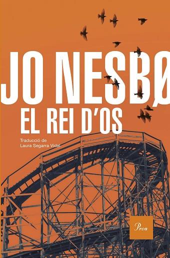 EL REI D'OS | 9788419657947 | NESBO, JO | Llibres Parcir | Llibreria Parcir | Llibreria online de Manresa | Comprar llibres en català i castellà online