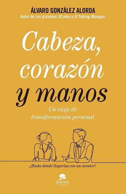 CABEZA, CORAZÓN Y MANOS | 9788413440071 | GONZÁLEZ-ALORDA, ÁLVARO | Llibres Parcir | Llibreria Parcir | Llibreria online de Manresa | Comprar llibres en català i castellà online