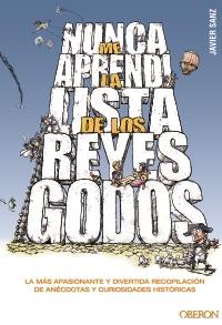 Nunca me aprendí la lista de los Reyes Godos | 9788441532953 | Sanz, Javier | Llibres Parcir | Llibreria Parcir | Llibreria online de Manresa | Comprar llibres en català i castellà online