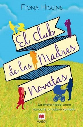 EL CLUB DE LAS MADRES NOVATAS | 9788415893929 | HIGGINS, FIONA | Llibres Parcir | Llibreria Parcir | Llibreria online de Manresa | Comprar llibres en català i castellà online