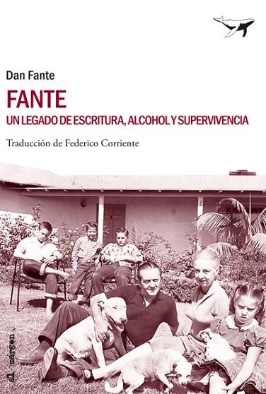 FANTE. UN LEGADO DE ESCRITURA, ALCOHOL Y SUPERVIVENCIA | 9788493907655 | FANTE, DAN | Llibres Parcir | Llibreria Parcir | Llibreria online de Manresa | Comprar llibres en català i castellà online