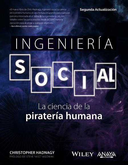 INGENIERÍA SOCIAL. LA CIENCIA DE LA PIRATERÍA HUMANA | 9788441547926 | HADNAGY, CHRISTOPHER | Llibres Parcir | Llibreria Parcir | Llibreria online de Manresa | Comprar llibres en català i castellà online