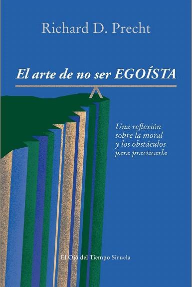 EL ARTE DE NO SER EGOÍSTA | 9788415937128 | PRECHT, RICHARD DAVID | Llibres Parcir | Llibreria Parcir | Llibreria online de Manresa | Comprar llibres en català i castellà online