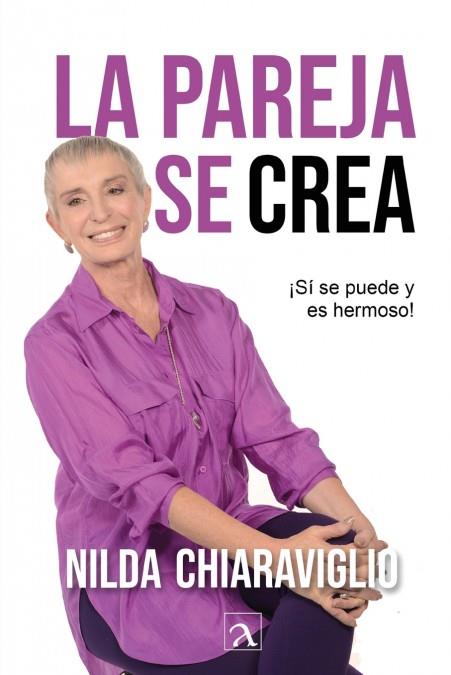 LA PAREJA SE CREA | 9786075991412 | NILDA CHIARAVIGLIO | Llibres Parcir | Llibreria Parcir | Llibreria online de Manresa | Comprar llibres en català i castellà online