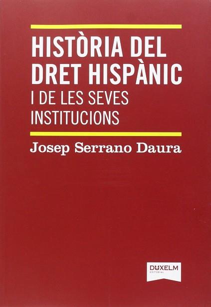 HISTORIA DEL DRET HISPANIC | 9788494286896 | SERRANO, JOSEP | Llibres Parcir | Llibreria Parcir | Llibreria online de Manresa | Comprar llibres en català i castellà online